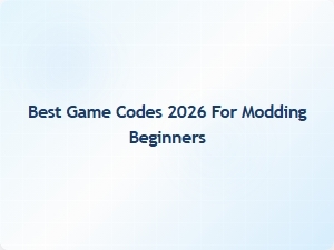 Best Game Codes 2026 for Modding Beginners